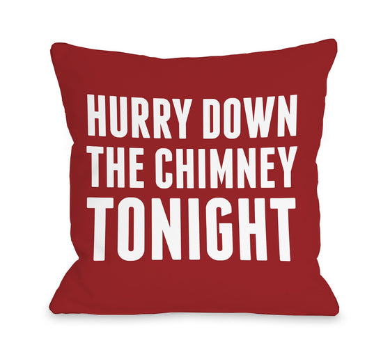 Hurry Down the Chimney Tonight Throw Pillow - Christmas Decor - Premier Home & Gifts