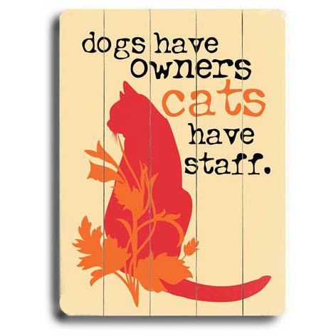 Cats Have Staff Wood Sign