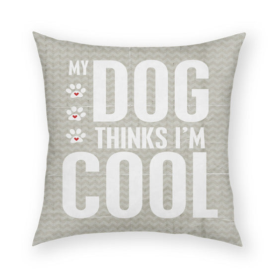 Dog Thinks I'm Cool Throw Pillow