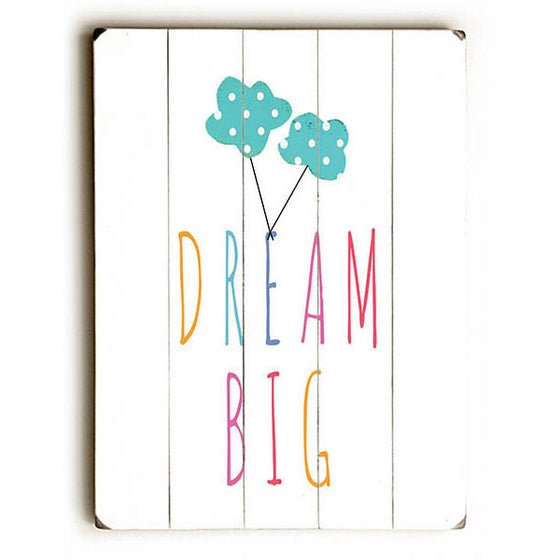 Dream Big Wood Sign