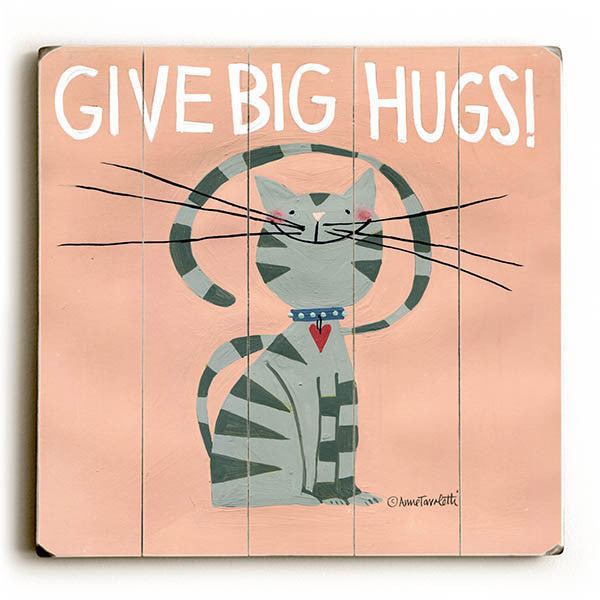 Give Big Hugs Wood Sign