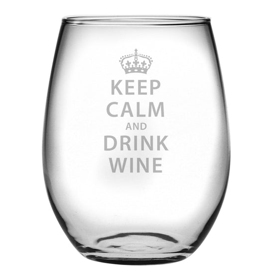 Keep Calm and Drink Wine ~ Stemless Wine Glasses