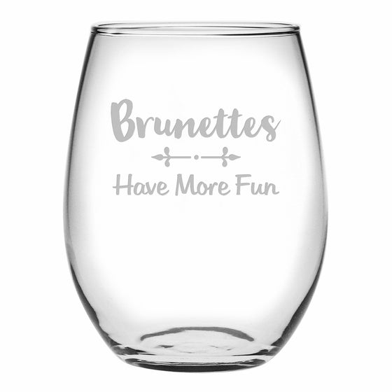 Have More Fun - Brunettes Stemless Wine Glasses 