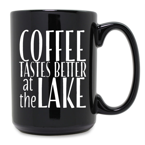 Coffee Tastes Better Coffee Mugs - Gifts for the Lake Home
