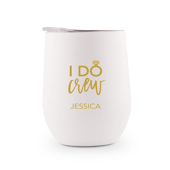 Stainless Steel Wine Tumbler - I Do Crew