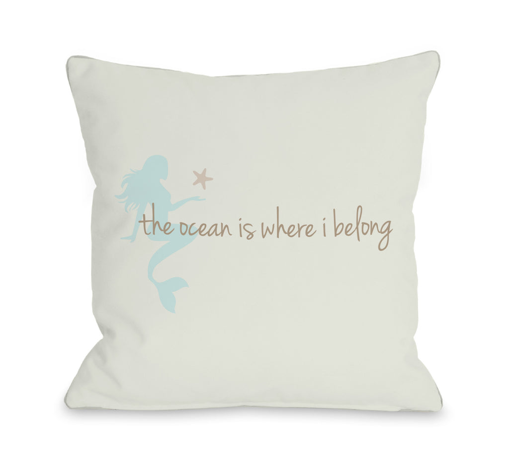 I Belong Mermaid Throw Pillow - Premier Home & Gifts