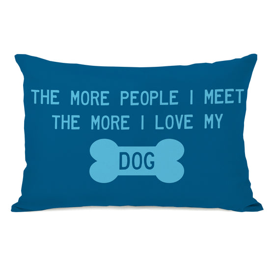 The More People I Meet Throw Pillow - Premier Home & Gifts