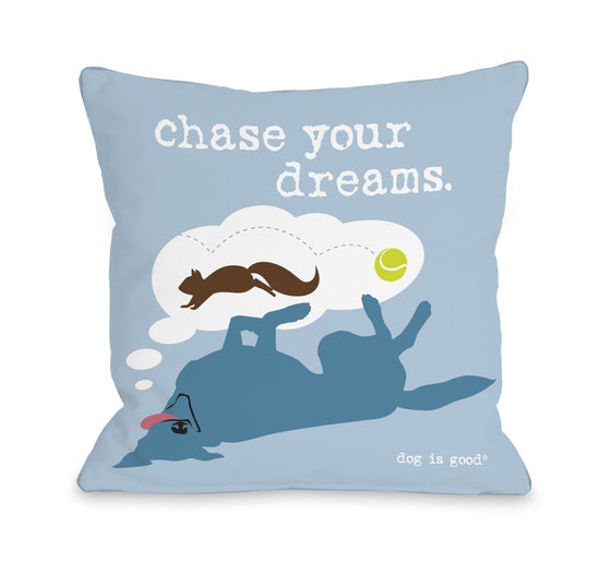 Chase Your Dreams Dog Throw Pillow - Premier Home & Gifts