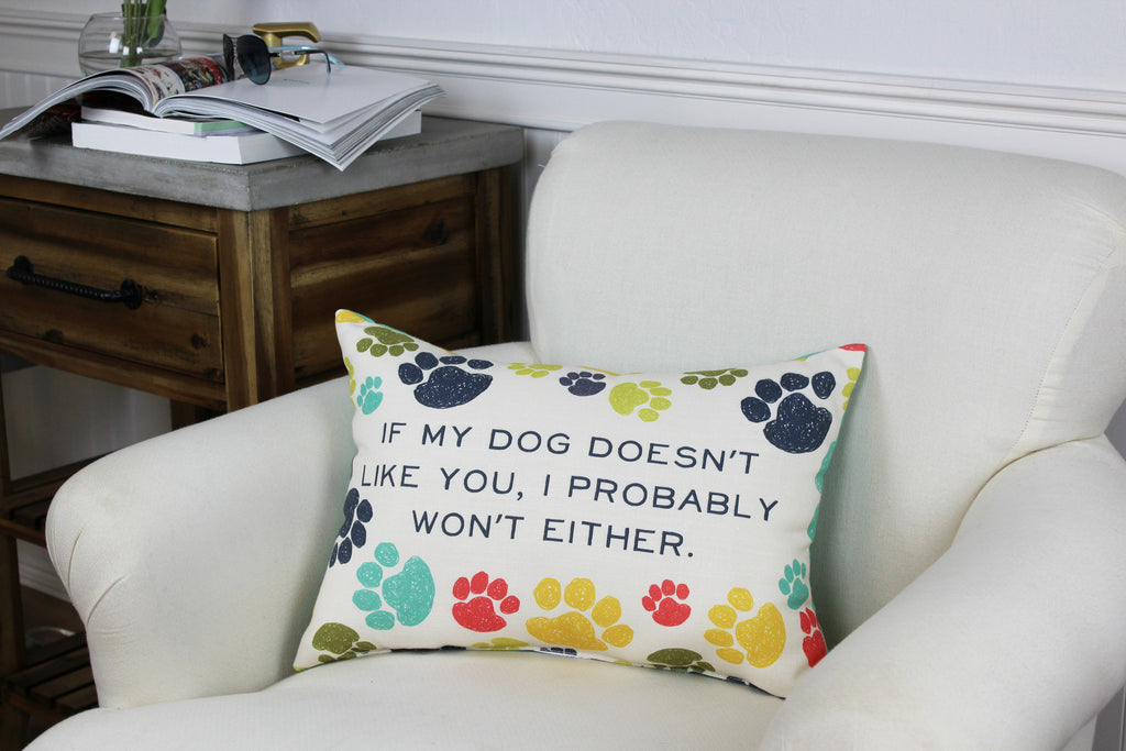 If My Dog Doesn't Like You Throw Pillow - Premier Home & Gifts