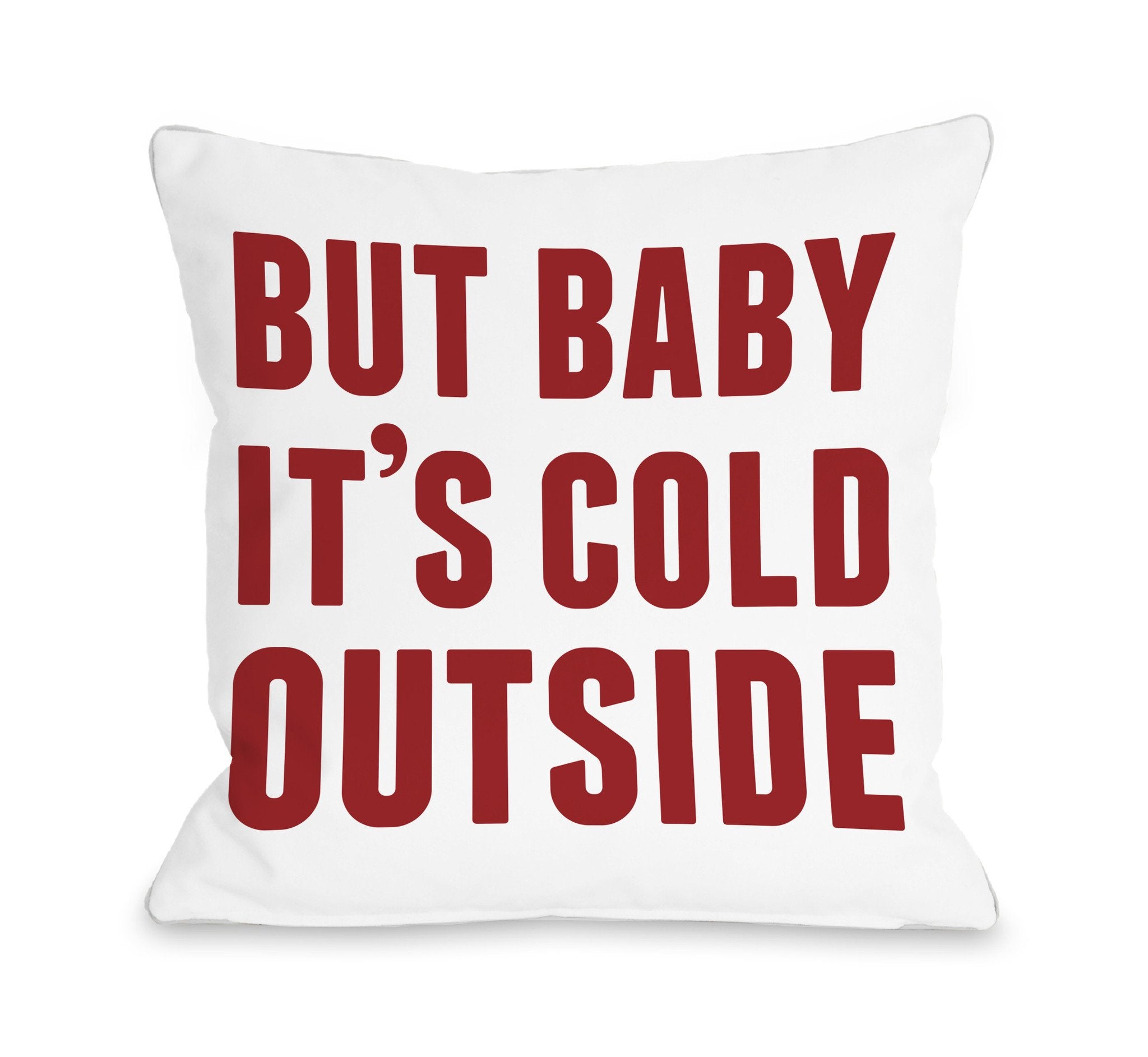 Baby it's cold outside throw pillow discount