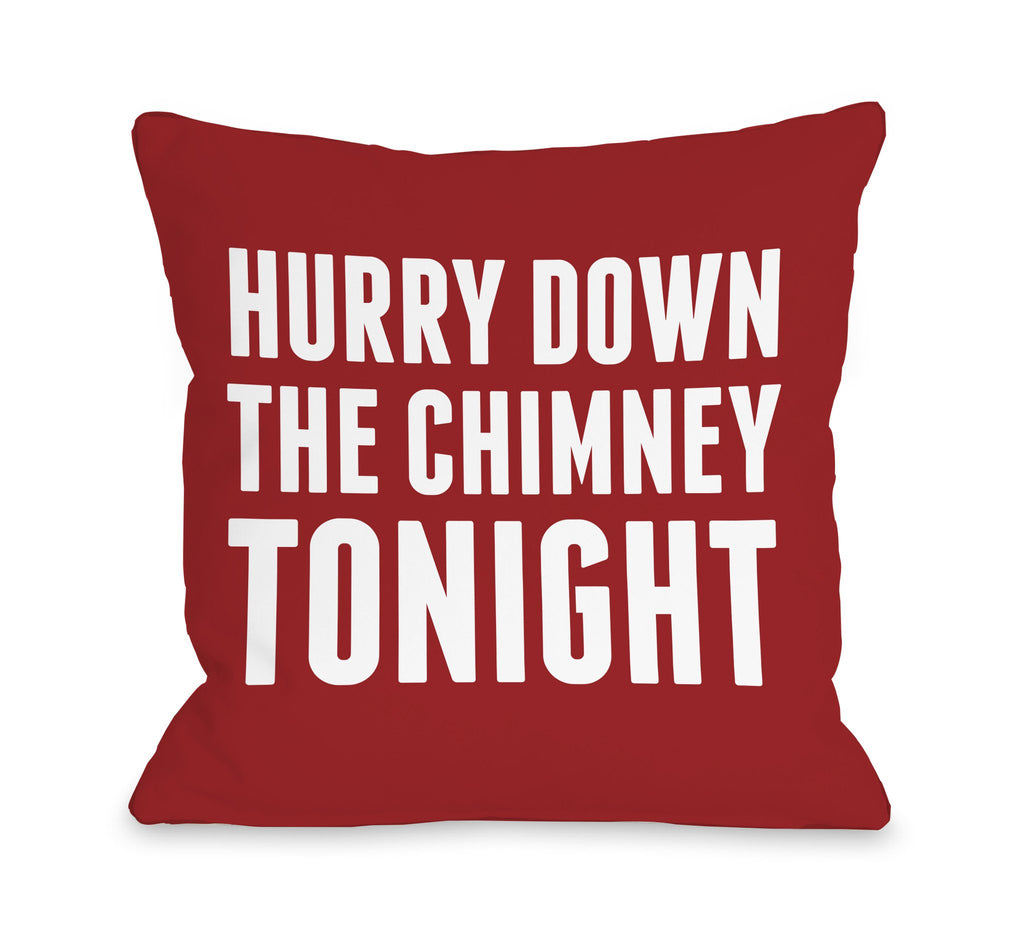 Hurry Down the Chimney Tonight Throw Pillow - Christmas Decor - Premier Home & Gifts