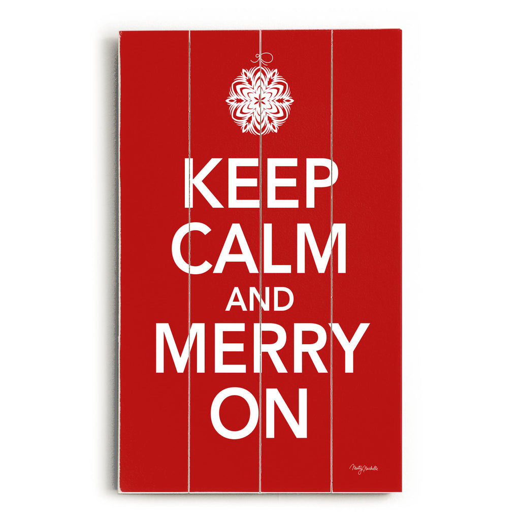 Keep Calm Merry On Wood Sign
