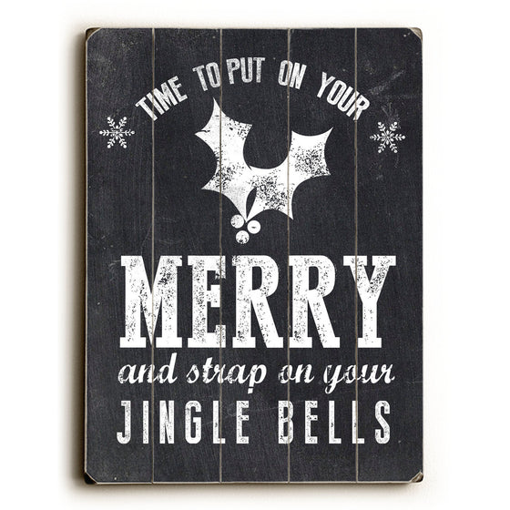 Strap on Your Jingle Bells Wood Sign