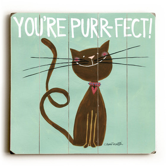 You're Purr-fect Wood Sign