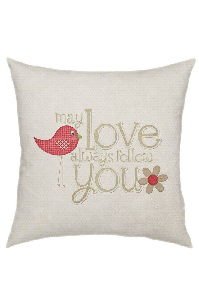 May Love Always Follow Throw Pillow