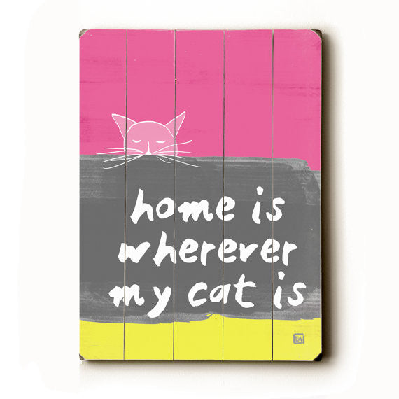 Home Is Wherever My Cat Is Wood Sign
