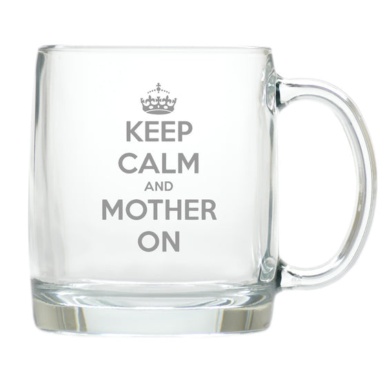 Keep Calm and Mother On Coffee Mug - Premier Home & Gifts