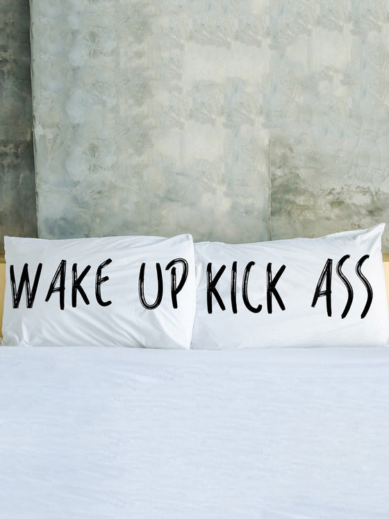 Wake Up Kick Ass Pillowcases - Premier Home & Gifts