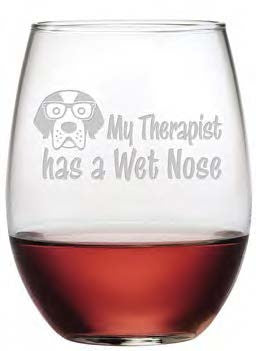 My Therapist Has a Wet Nose Stemless Wine Glasses ~ Set of 4