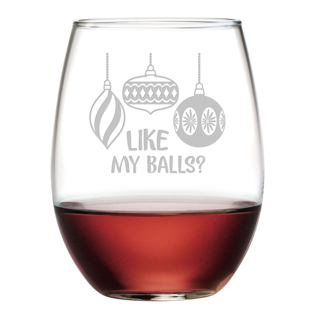  Like My Balls Stemless Wine Glasses