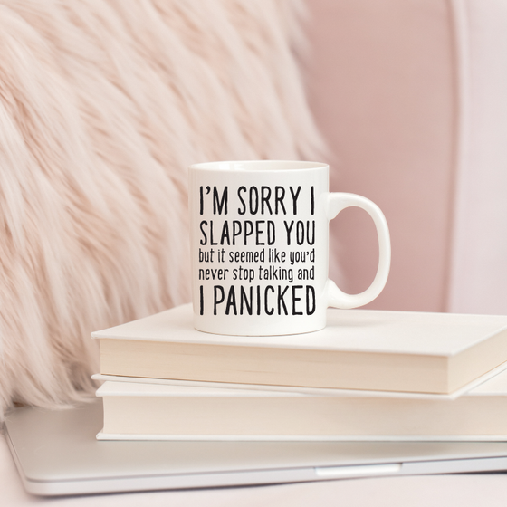 Sorry I Slapped You Coffee Mug